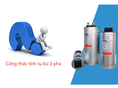 Công thức tính tụ bù 3 pha dành cho kỹ sư điện